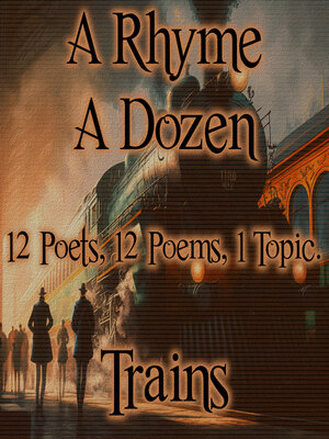cover image of A Rhyme a Dozen: Trains